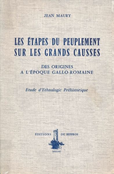 Les étapes du peuplement sur les Grands Causses. Des origines …