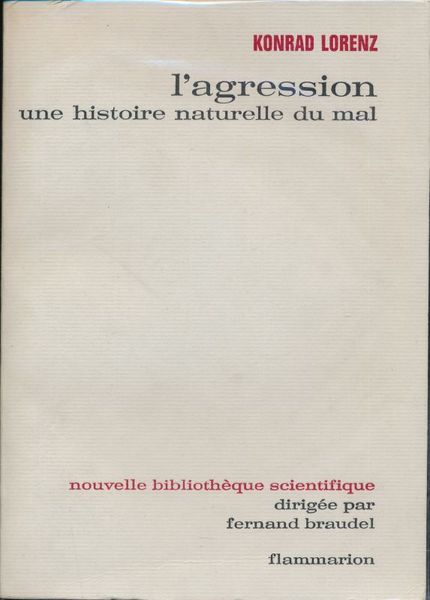 L'agression. Une histoire naturelle du mal