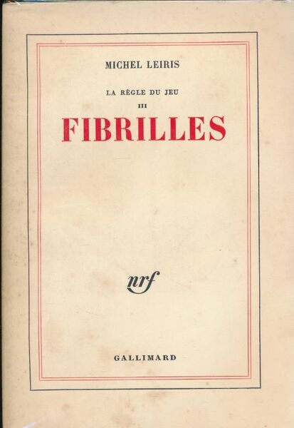 La règle du jeu. III. Fibrilles