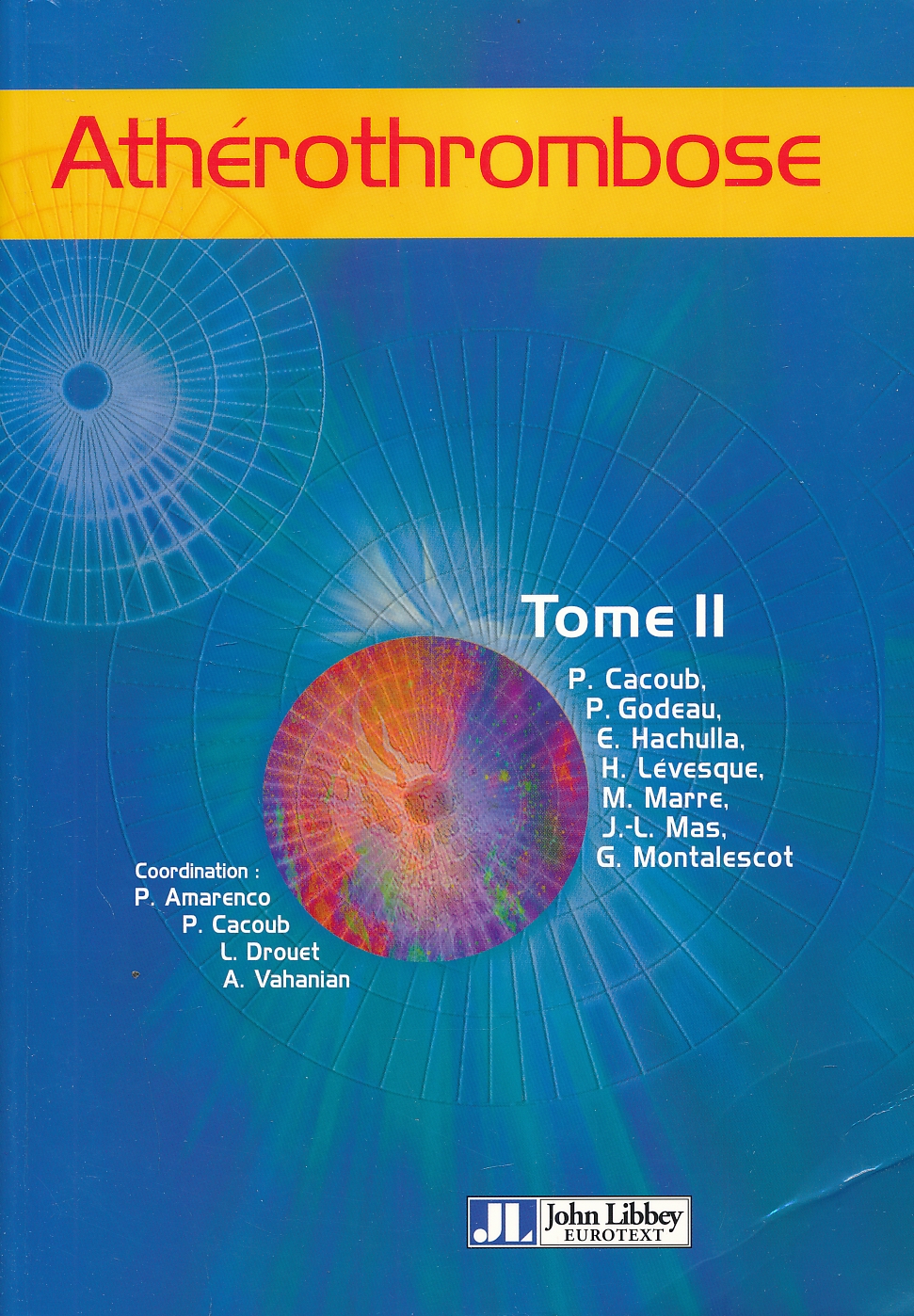 Atherothrombose. Tome II