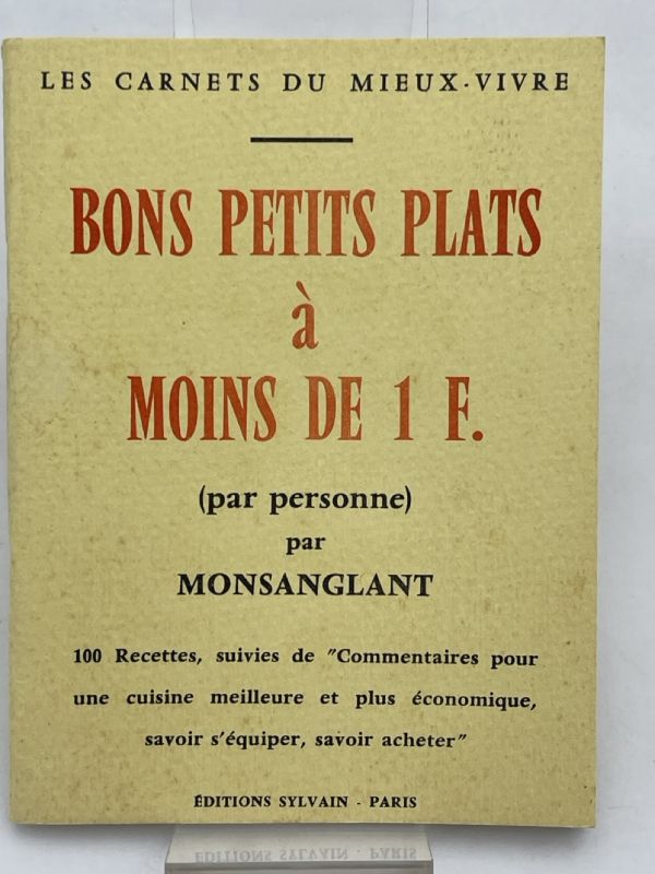 Bons petits plats à moins de 1 F. 100 recettes …