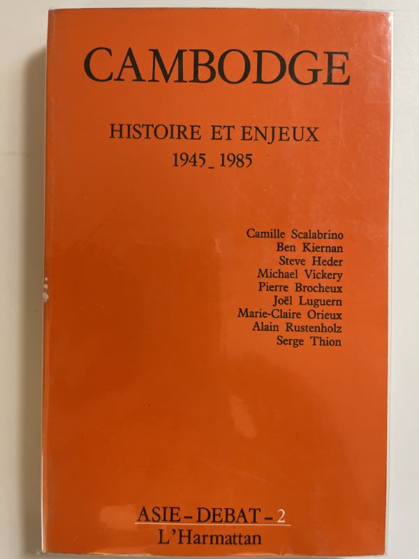 Cambodge. Histoire et enjeux. 1945 - 1985.