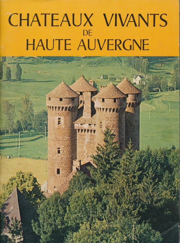 Chateaux vivants de Haute Auvergne