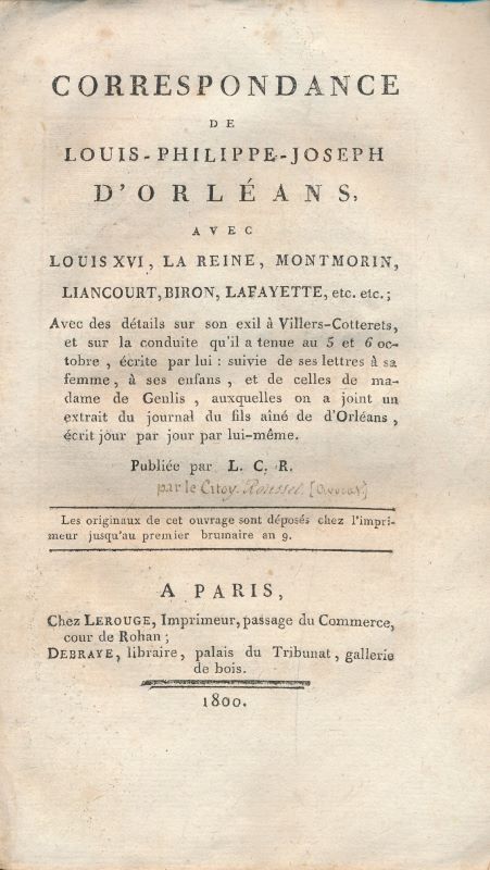 Correspondance de Louis-Philippe Joseph d'Orléans, avec Louis XVI, la reine, …