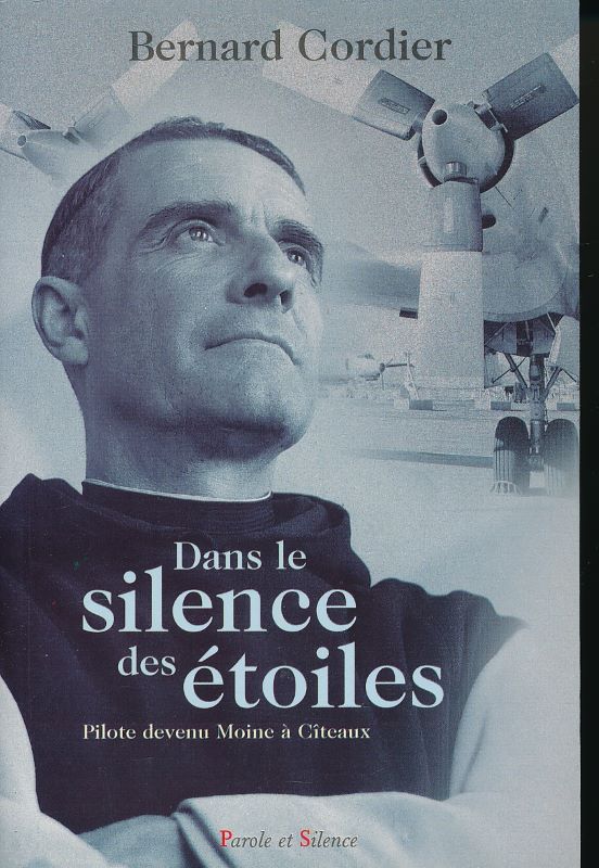 Dans le silence des étoiles. Pilote de ligne devenu Moine …