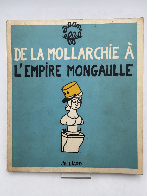 De la mollarchie à l'empire mongaulle