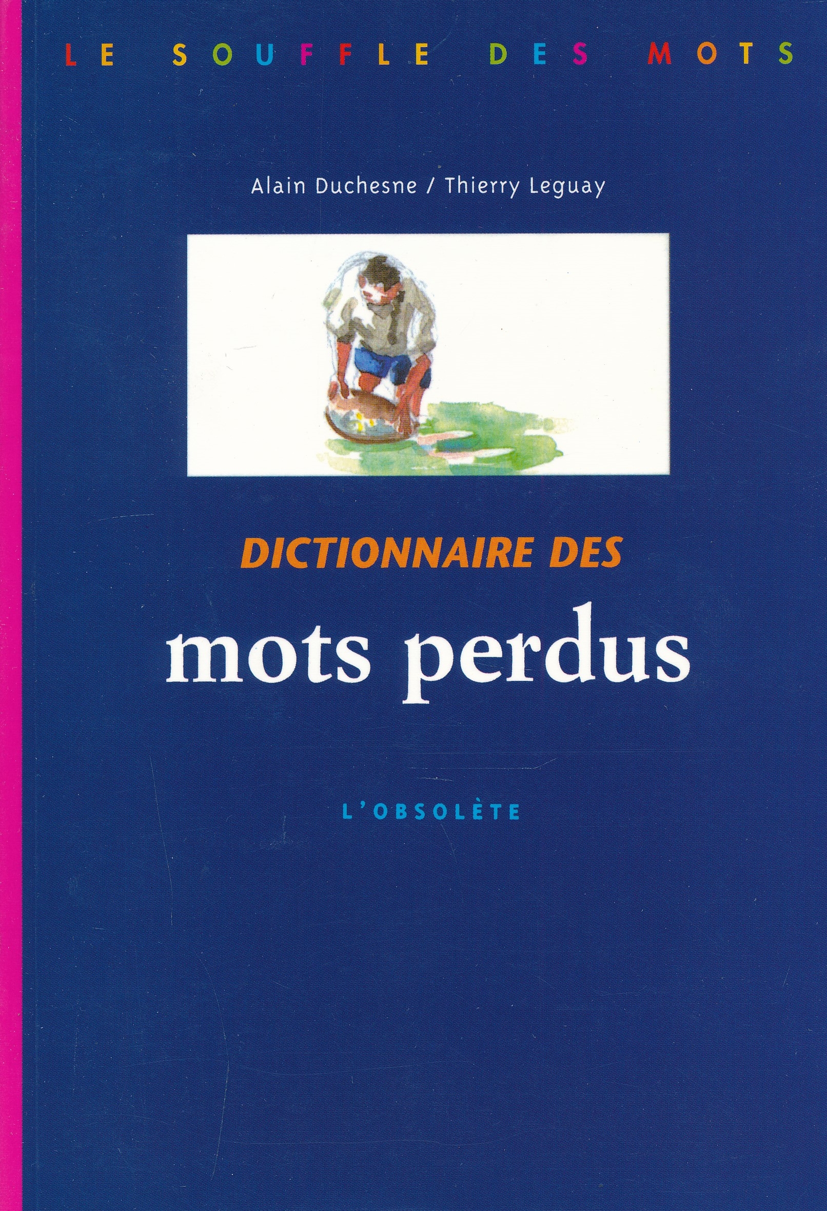 Dictionnaire des mots perdus. L'obsolète