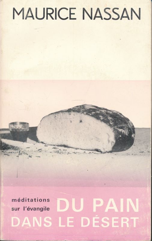 Du pain dans le désert. Méditations sur l'Evangile