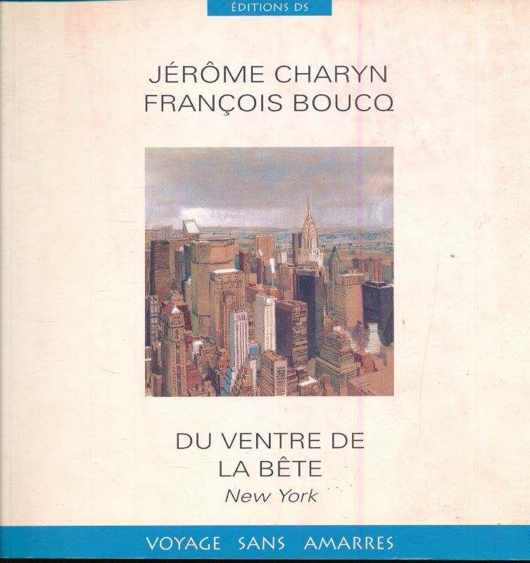 Du ventre de la bête. New York