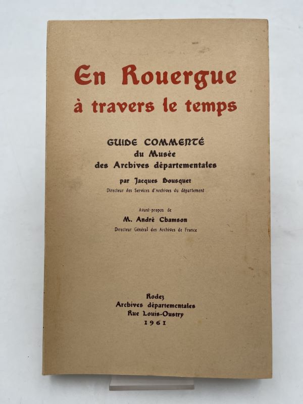 En Rouergue à travers le temps. Guide commentée du Musée …