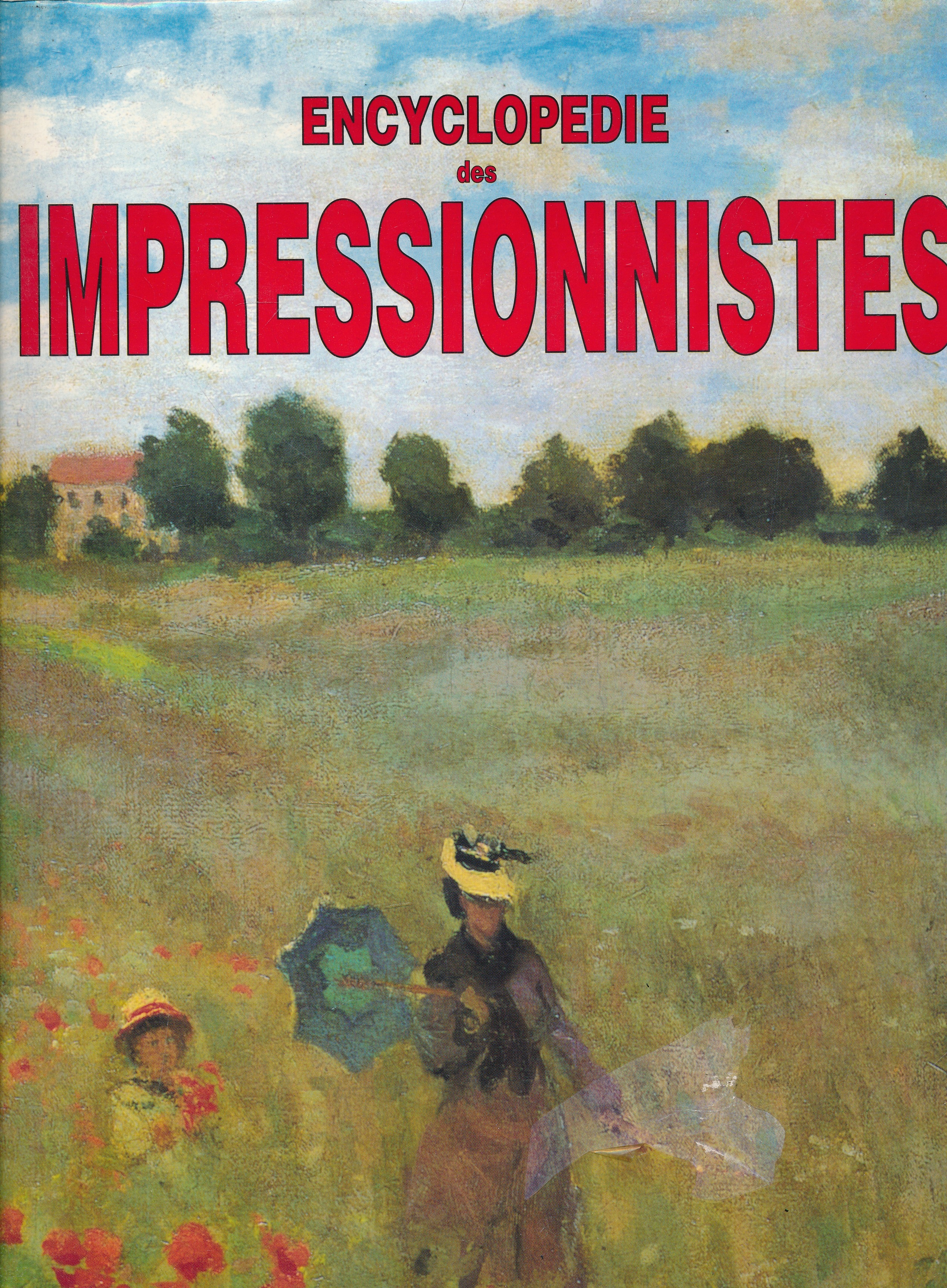 Encyclopédie des impressionnistes. Des précurseurs aux héritiers