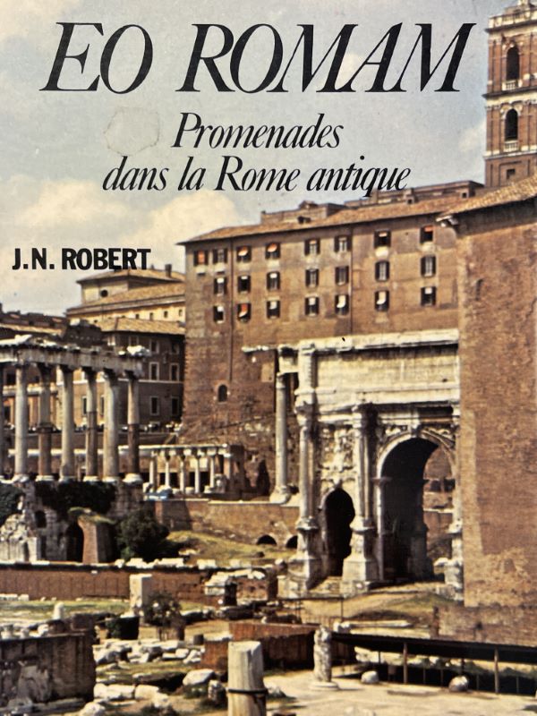 EO ROMAM. Promenades dans la Rome Antique
