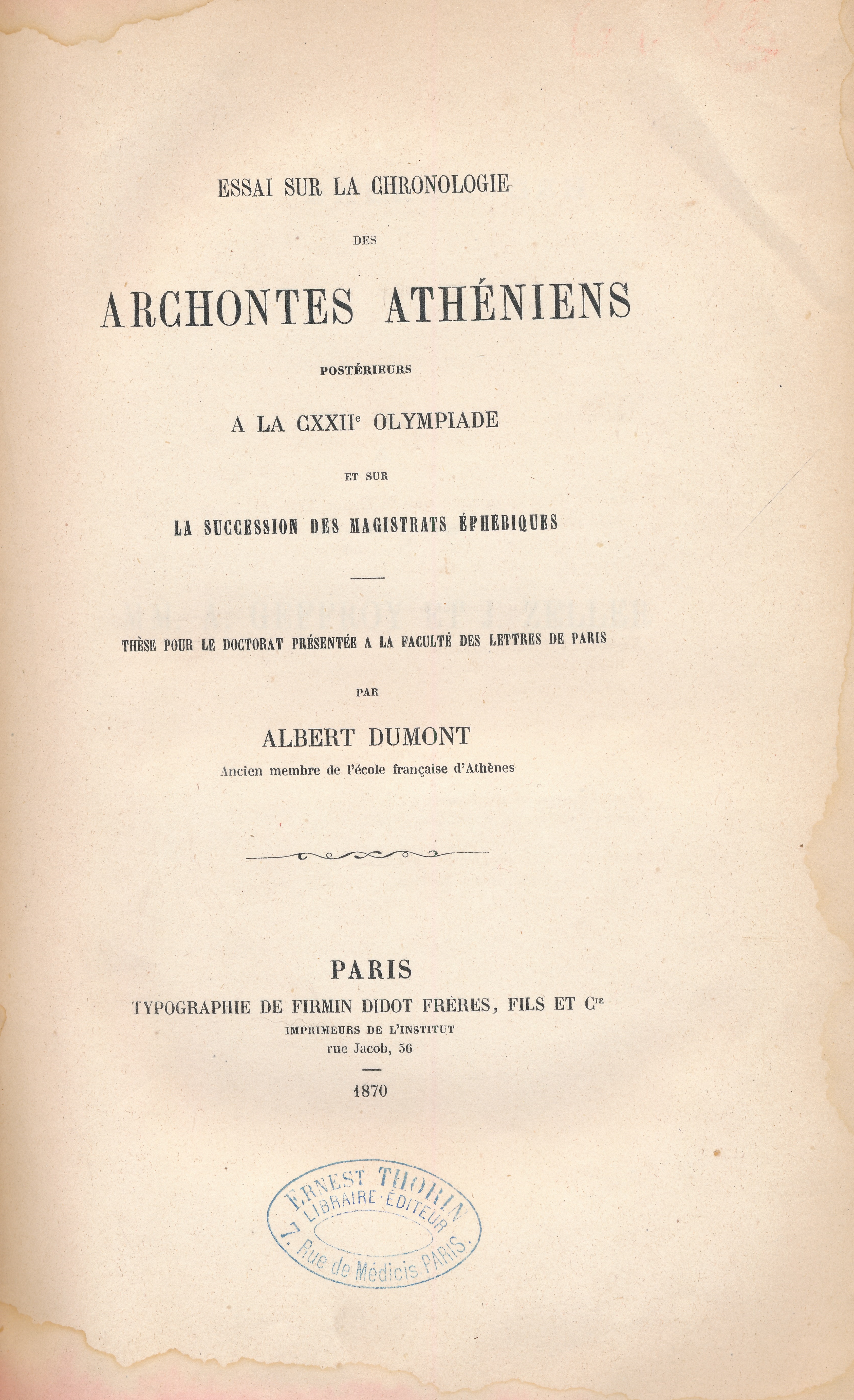 Essai sur la chronologie des Archontes Athéniens postérieurs à la …