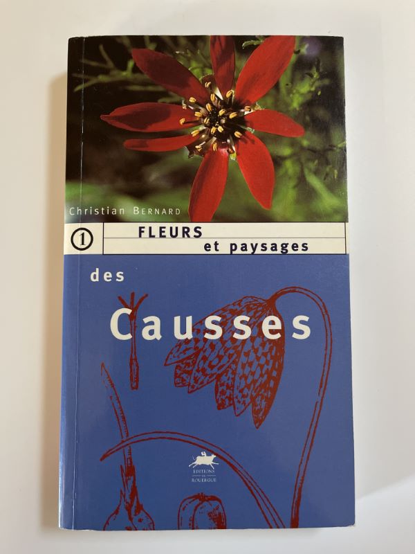 Fleurs et paysages des Causses. I.