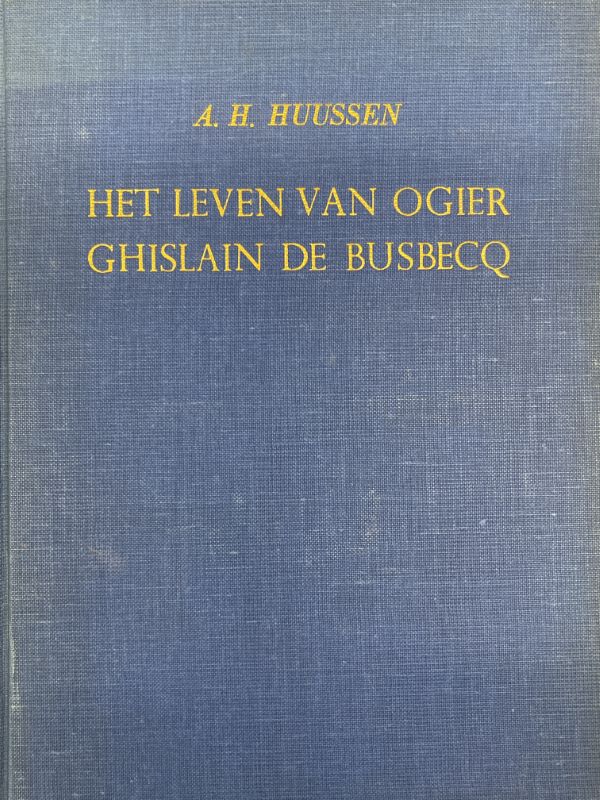 Het leven van Ogier Ghislain de Busbecq. En het verhall …