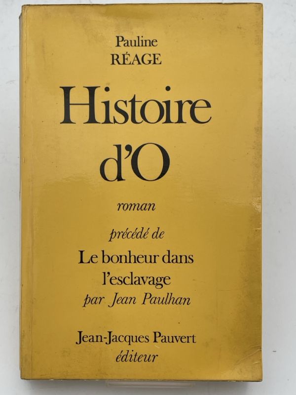 Histoire d'O précédé de Le bonheur dans l'esclavage