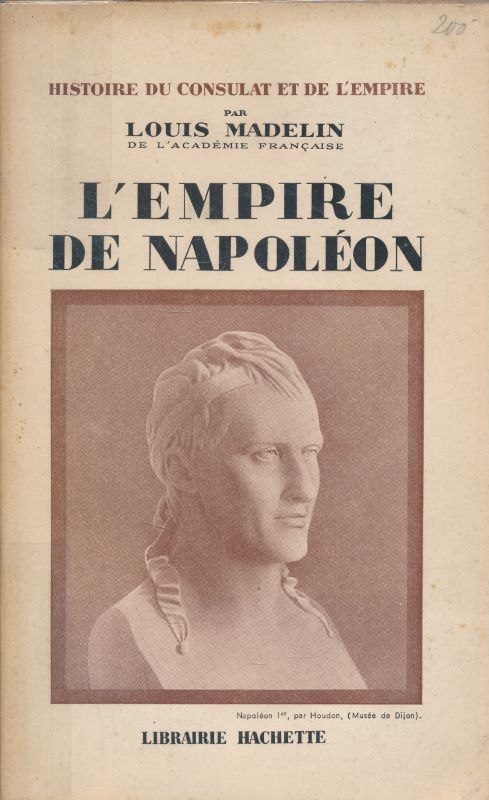 Histoire du Consulat et de l'Empire. L'empire de Napoléon