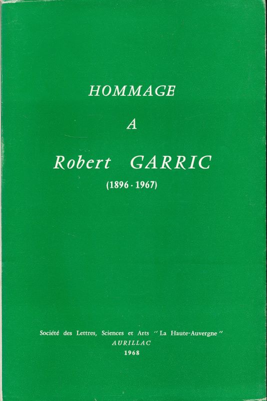 Hommage à Robert Garric. 1896 - 1967