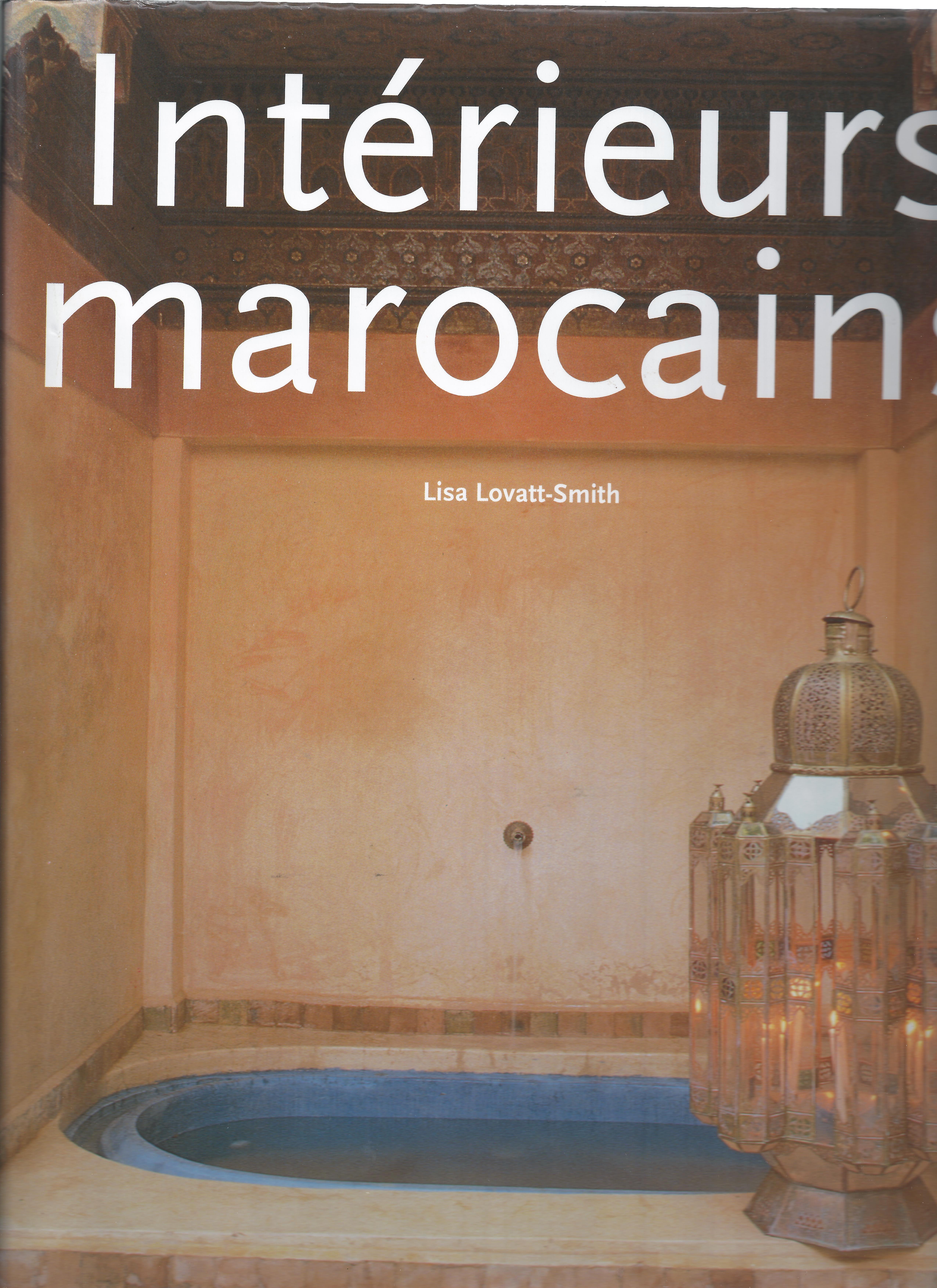 Intérieurs marocains - Moroccan Interiors - Interieurs in Marokko
