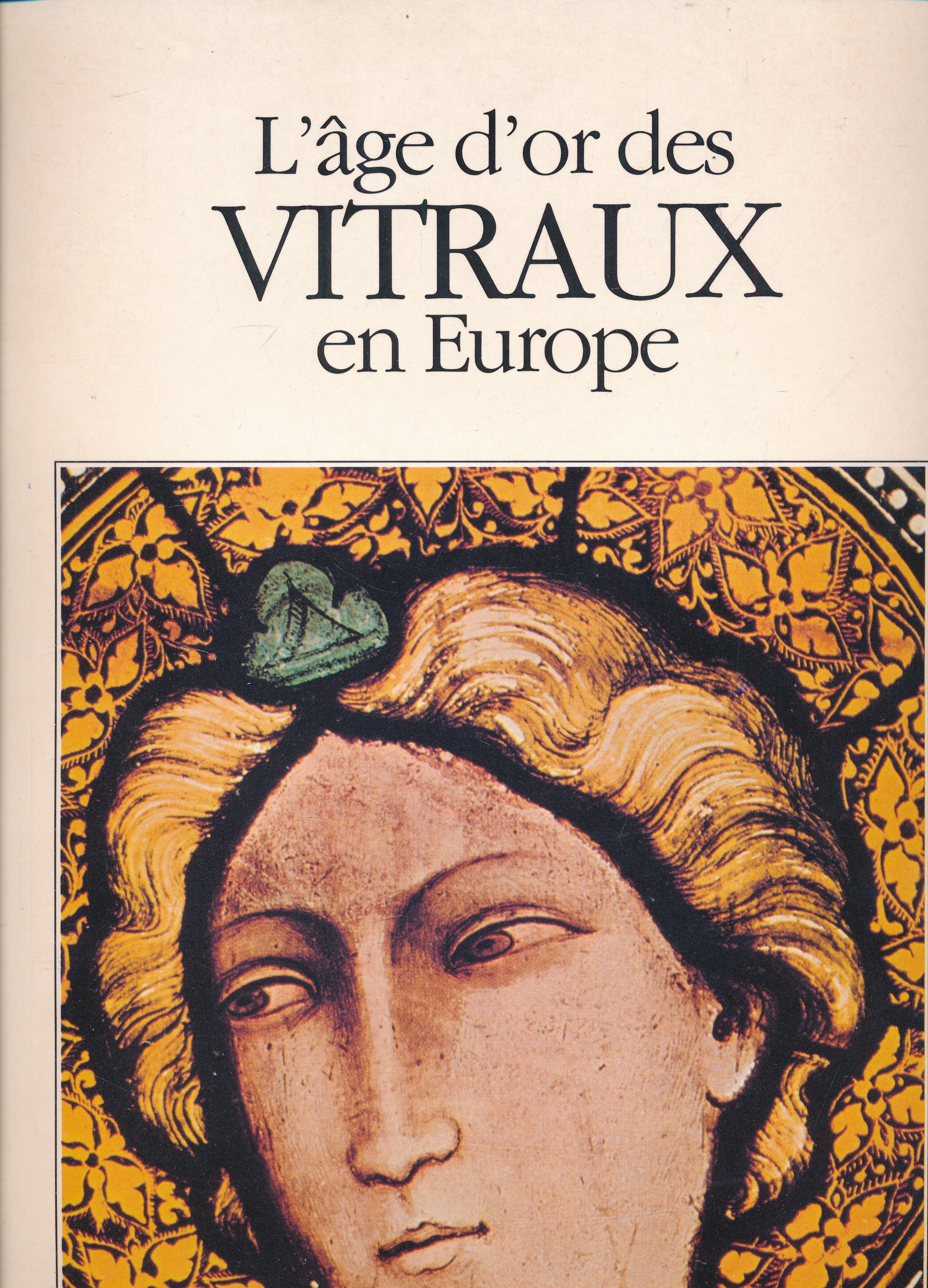 L'âge d'or des vitraux en Europe