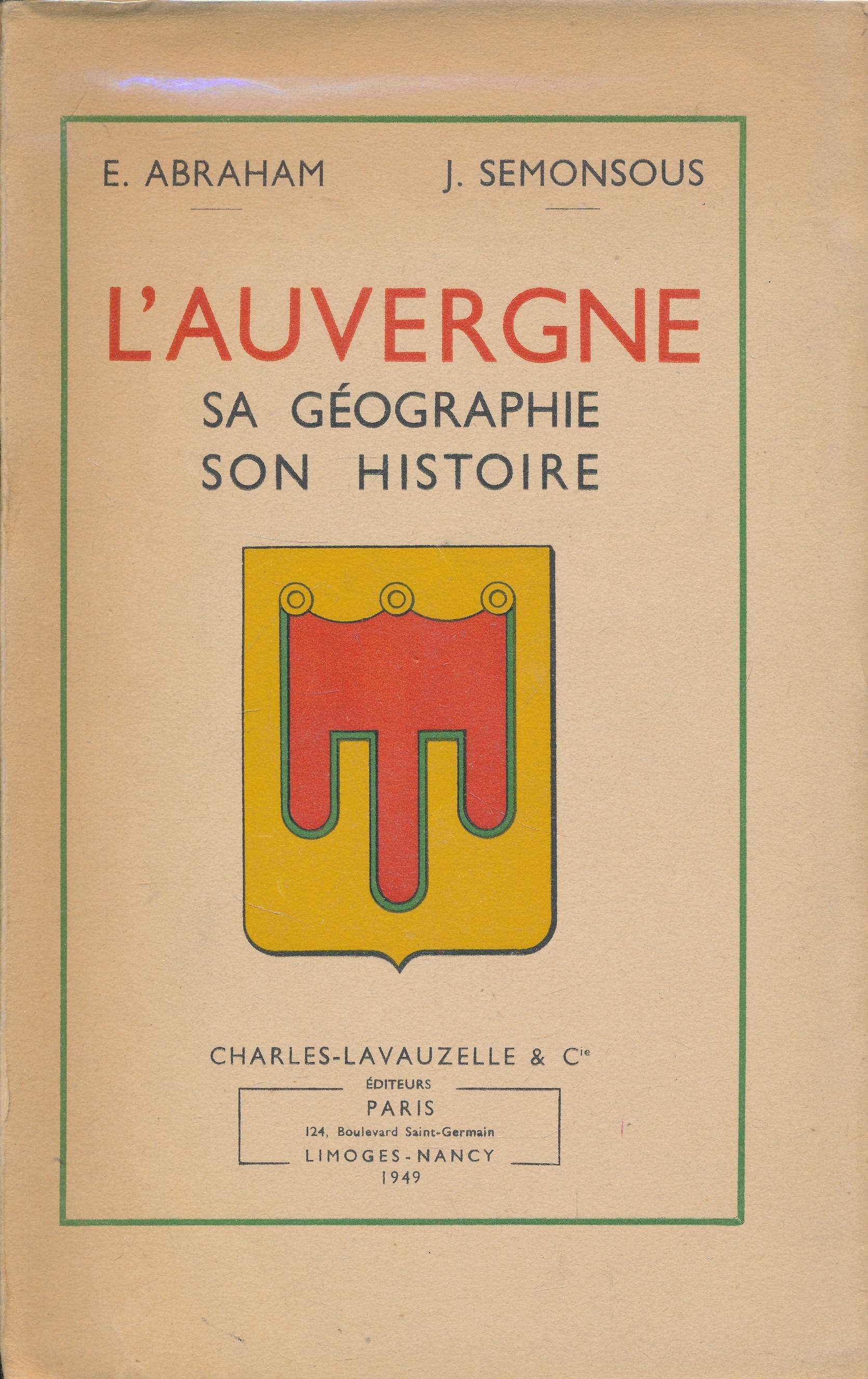L'Auvergne, sa géographie, son histoire