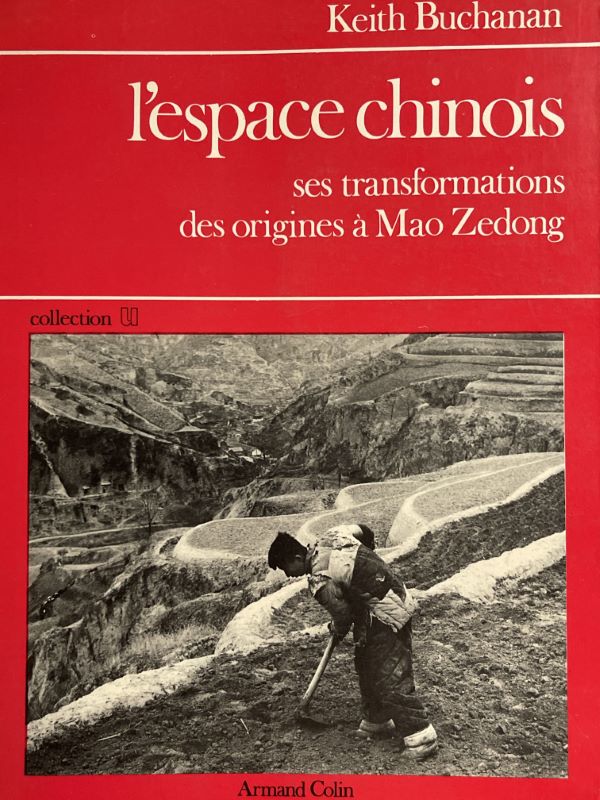 L'espace Chinois. Ses transformations des origines à Mao Zedong