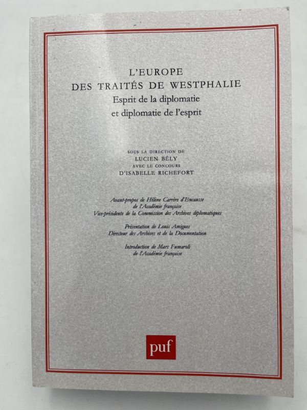 L'Europe des Traités de Westphalie. Esprit de la diplomatie et …