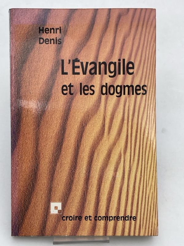 L'Evangile et les dogmes