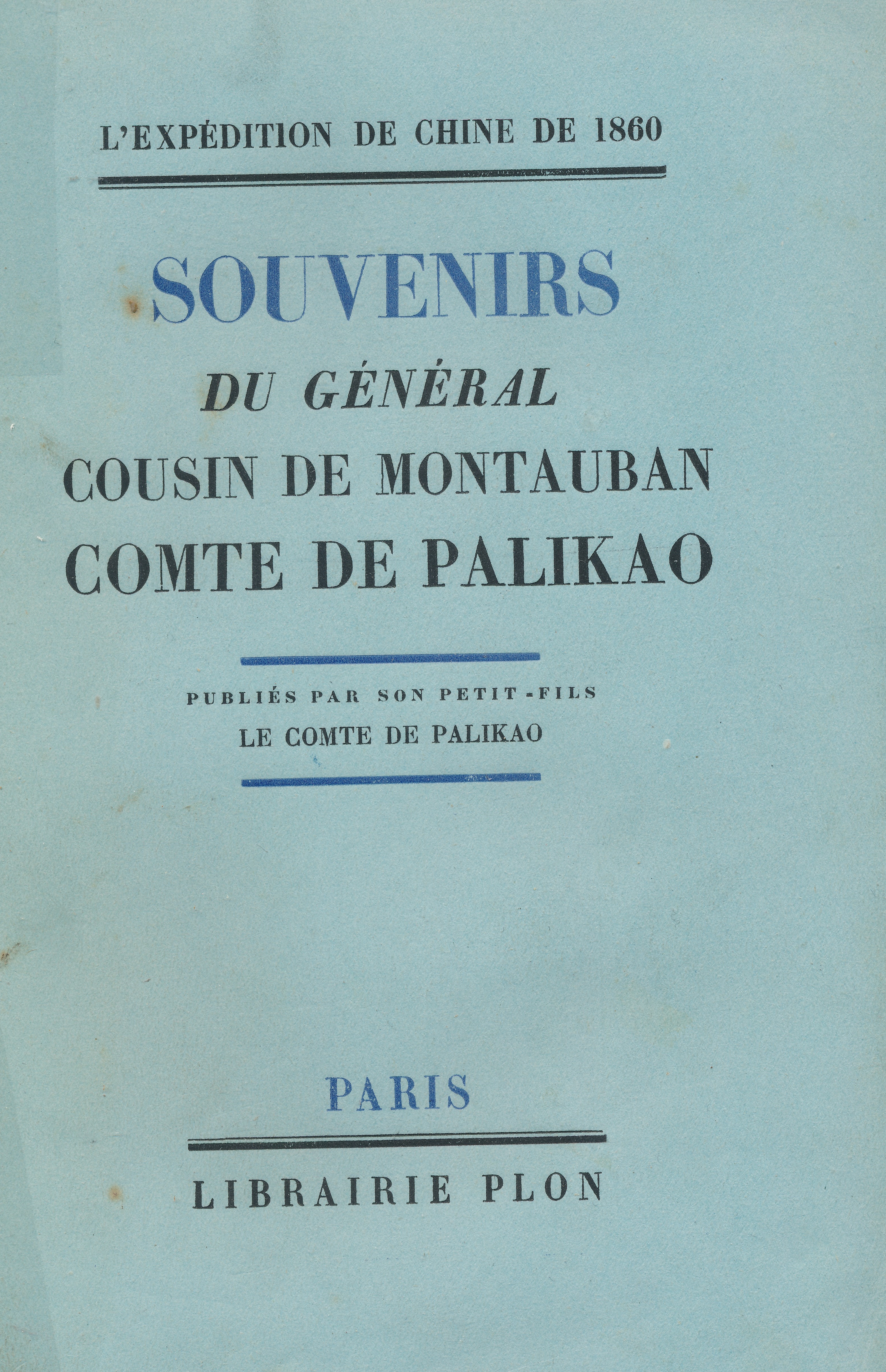 L'expédition de Chine de 1860. Souvenirs du Général Cousin de …