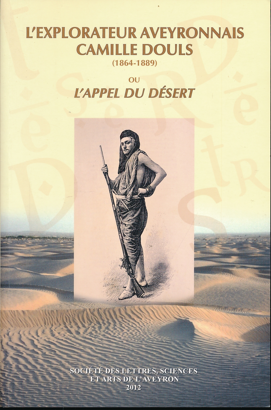 L' explorateur aveyronnais Camille Douls (1864 - 1889) ou l'appel …