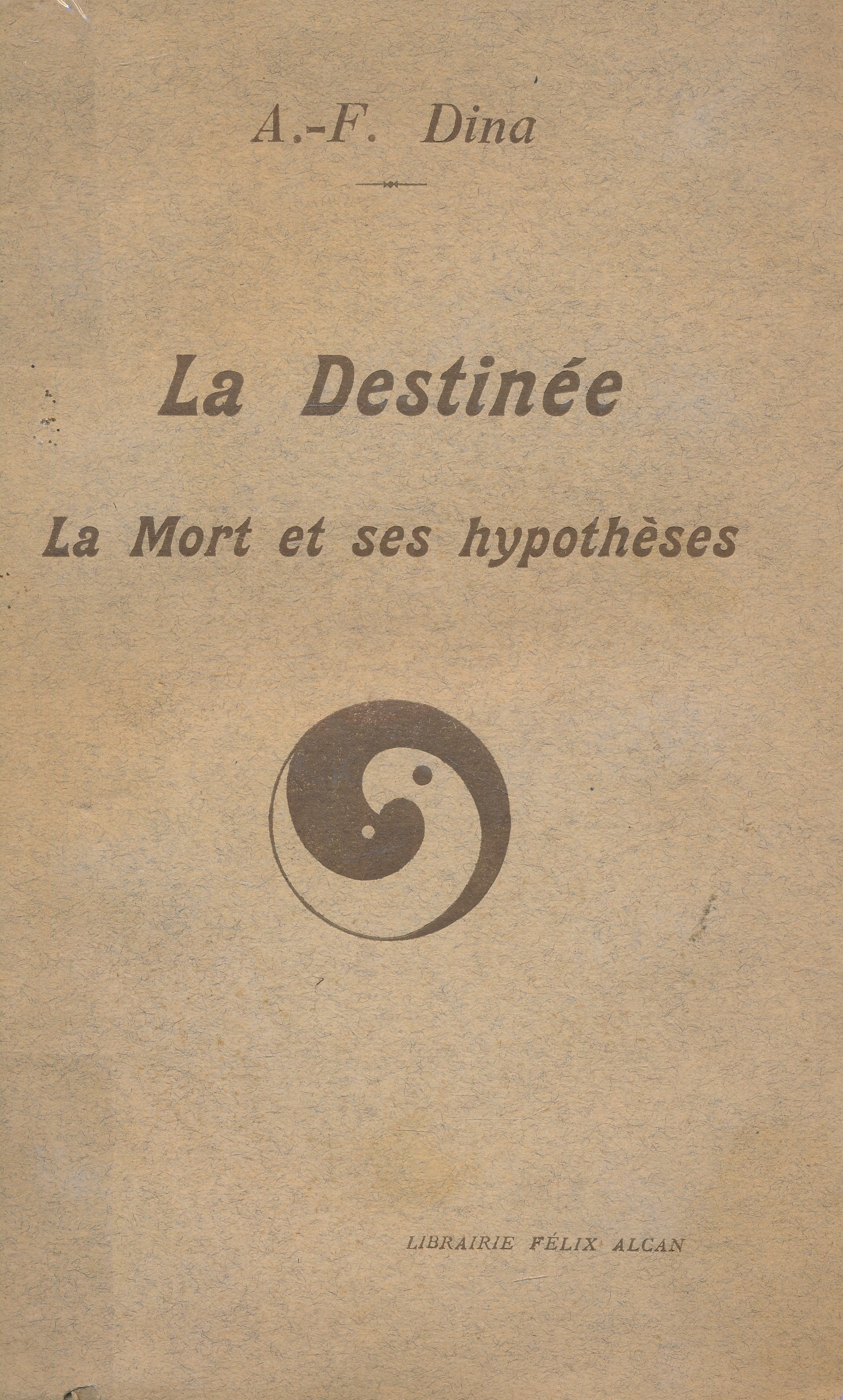 La destinée. La mort et ses hypothèses
