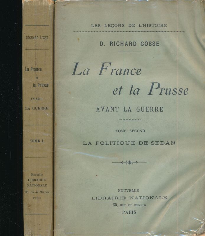 La France et la Prusse avant la guerre. 2 volumes