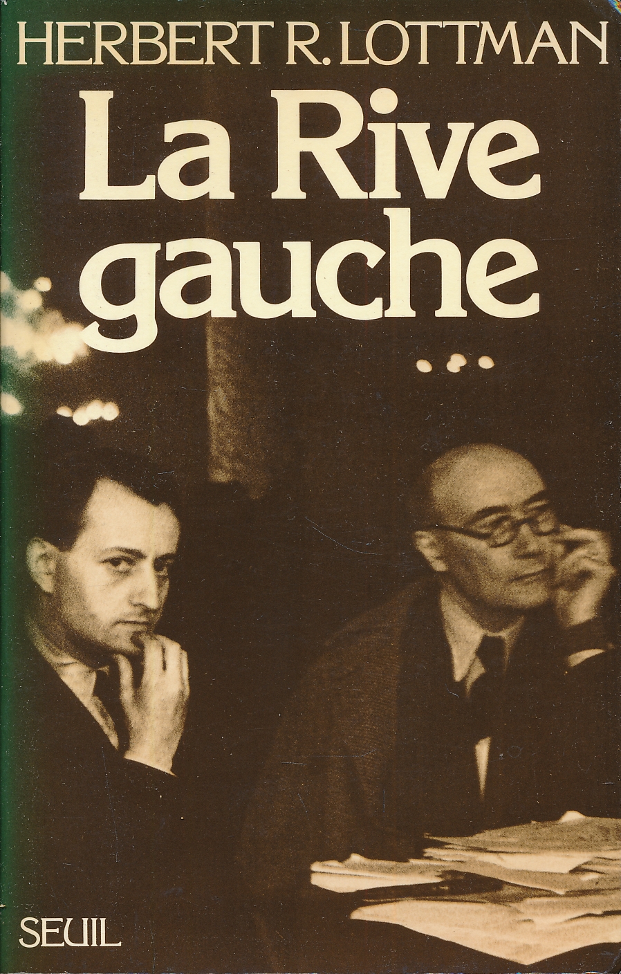 La rive gauche. Du front populaire à la guerre froide