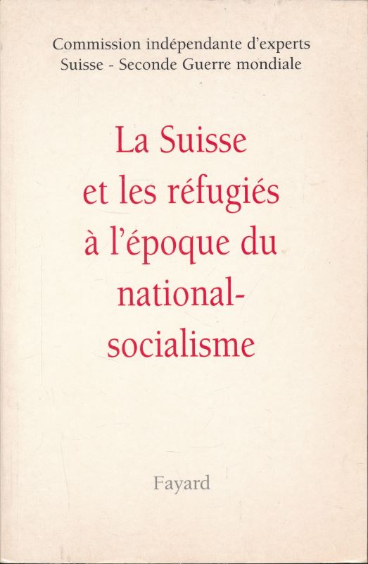 La Suisse et les réfugiés à l'époque du national-socialisme