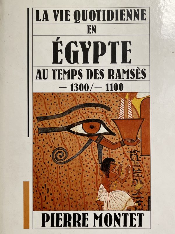 La vie quotidienne au temps des Ramsès. ( -1300 / …