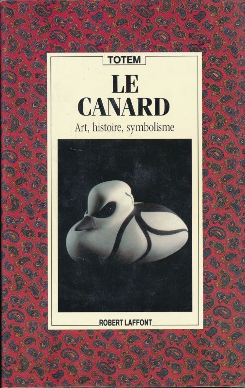 Le canard. Art, histoire, symbolisme