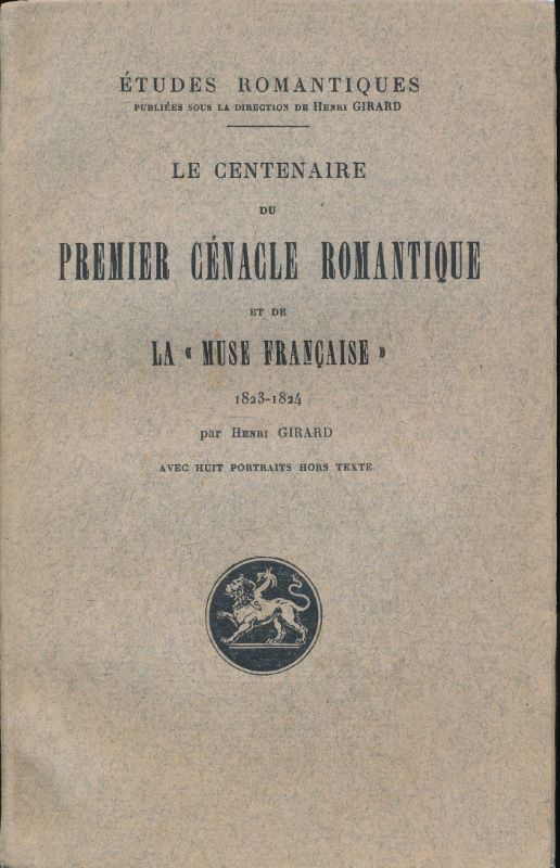Le centenaire du premier cénacle romantique et de la muse …