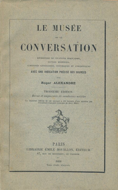 Le musée de la conversation. Répertoire des citations françaises, dictons …