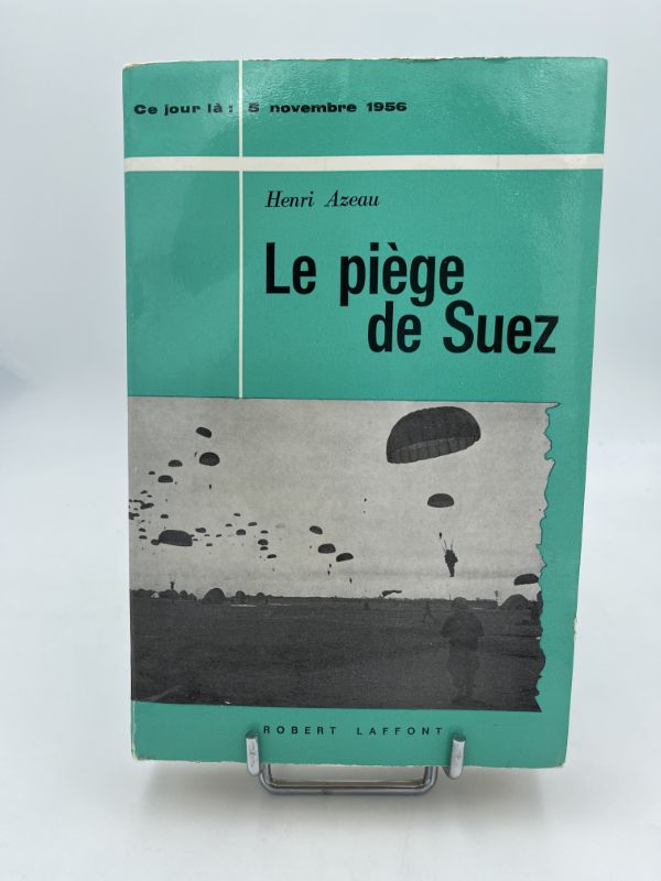 Le piège de Suez. 5 novembre 1956