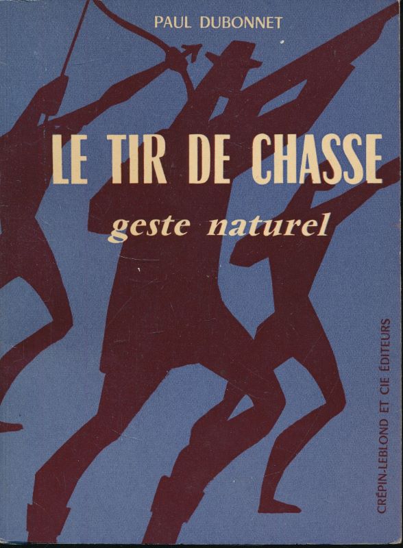 Le tir de chasse, geste naturel