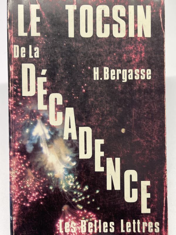 LE TOCSIN DE LA DECADENCE. LECONS DE LA DECADENCE ROMAINE …