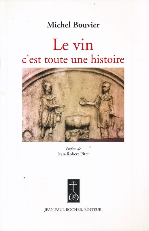 Le vin, c'est toute une histoire