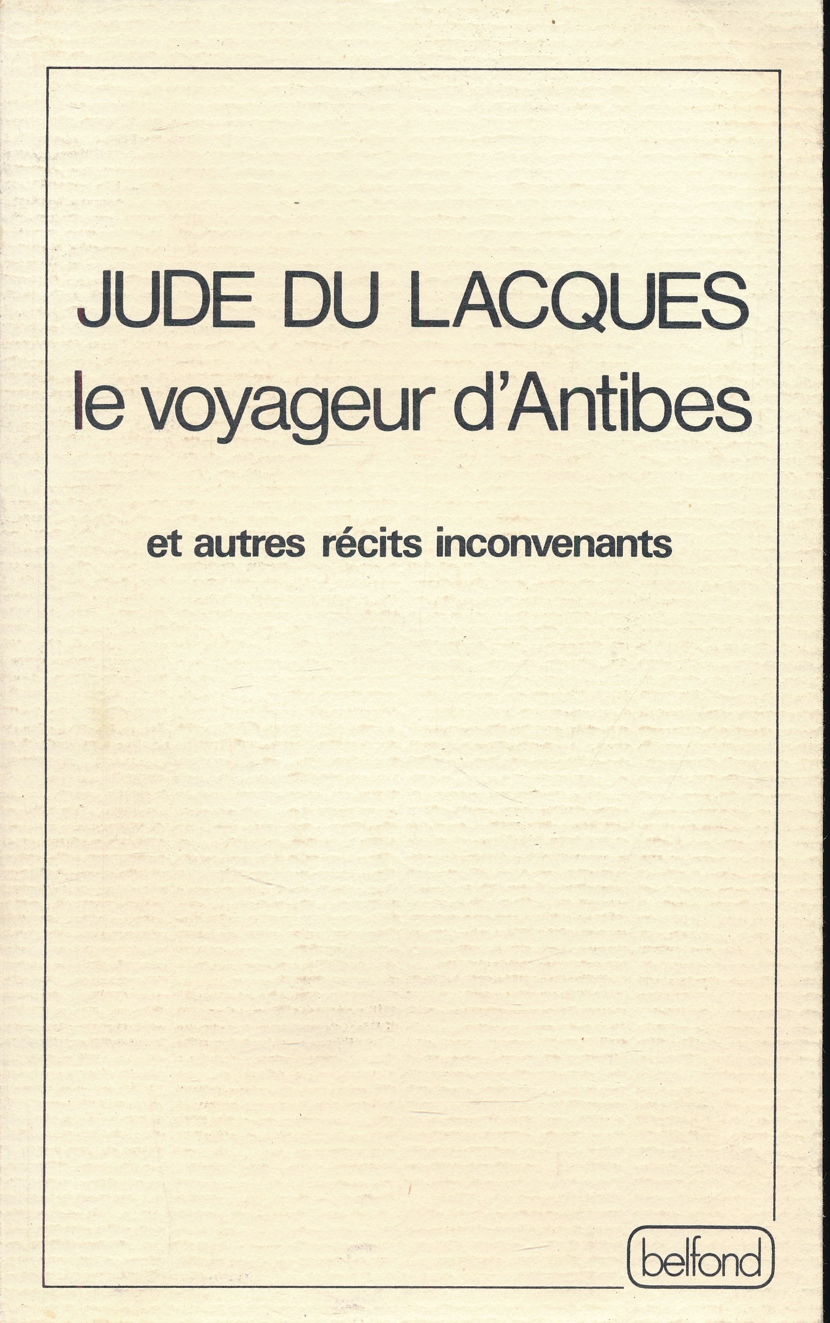 Le voyageur d'Antibes et autres récits inconvenants
