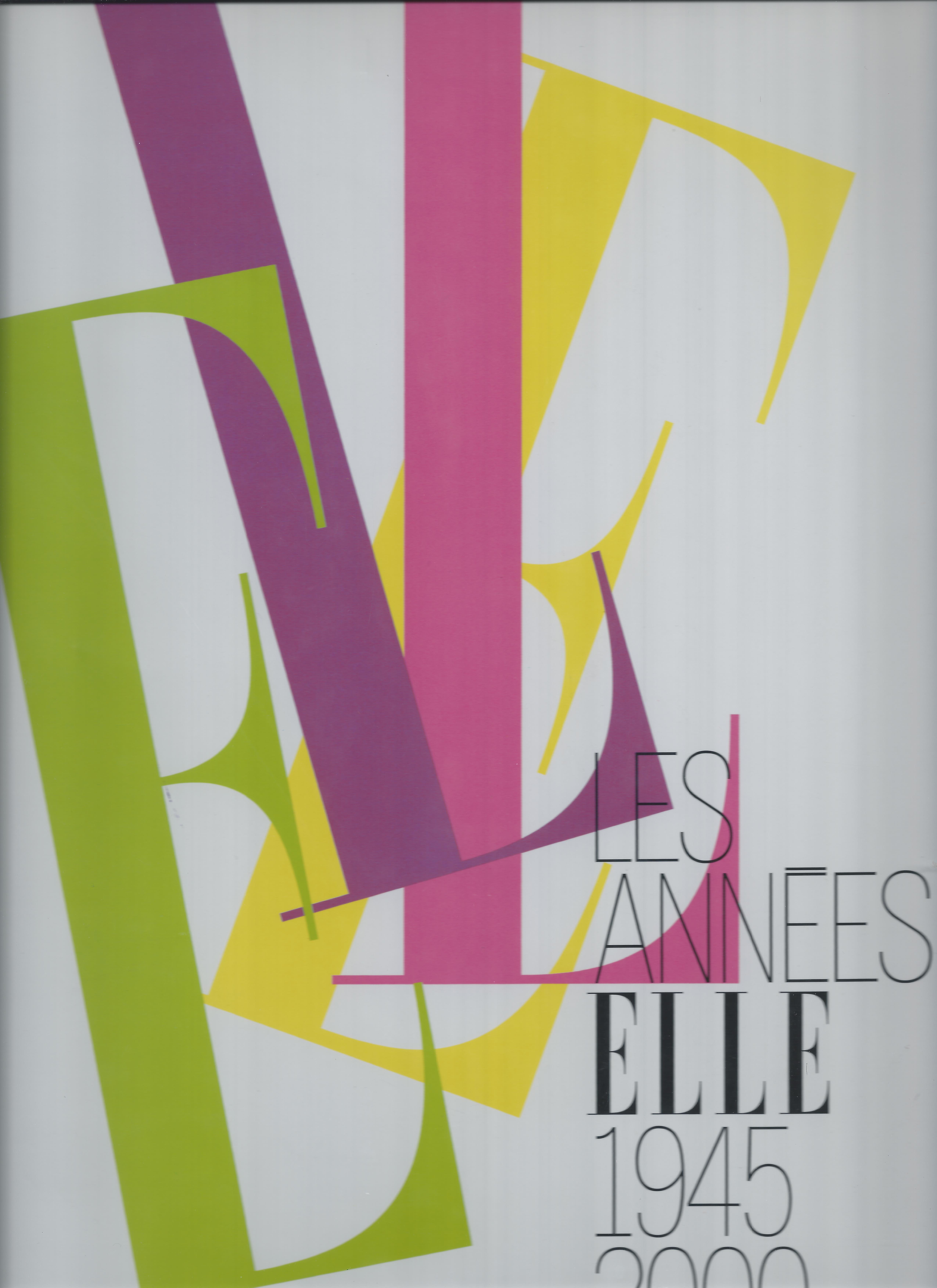 Les années ELLE. 1945 - 2000