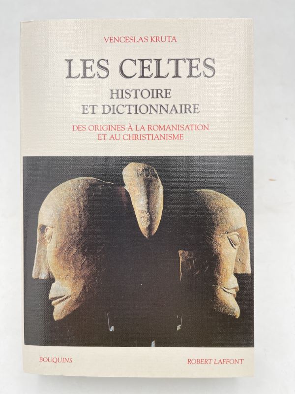 Les Celtes. Histoire et dictionnaire. Des origines à la romanisation …