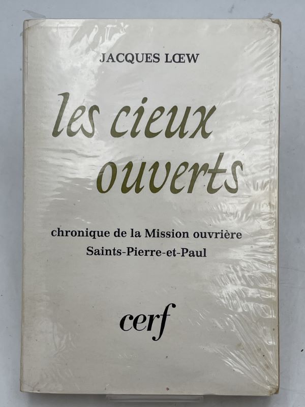 Les cieux ouverts. Chronique de la mission ouvrière Saint Pierre …