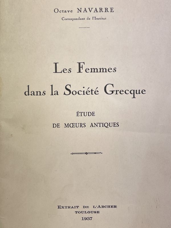 LES FEMMES DANS LA SOCIETE GRECQUE. ETUDE DE MOEURS ANTIQUES