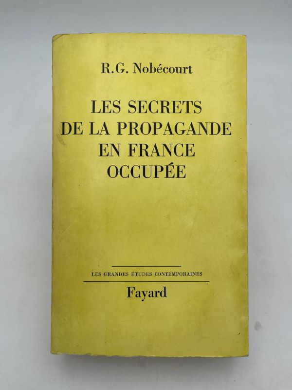 Les secrets de la propagande en France occupée