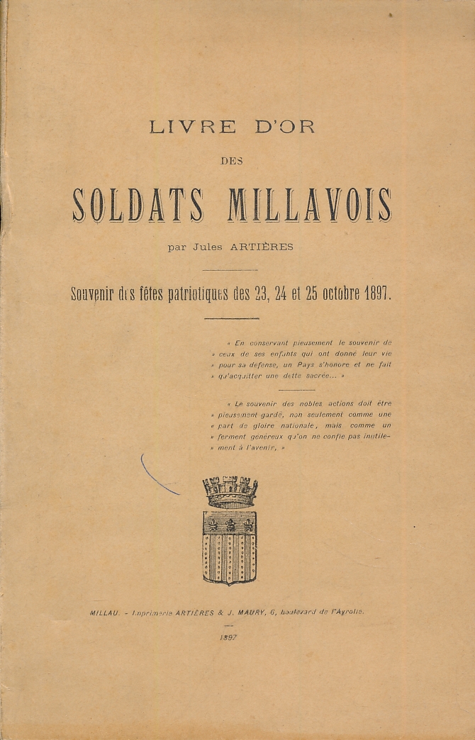 Livre d'or des soIdats Millavois. Souvenir des fêtes patriotiques des …