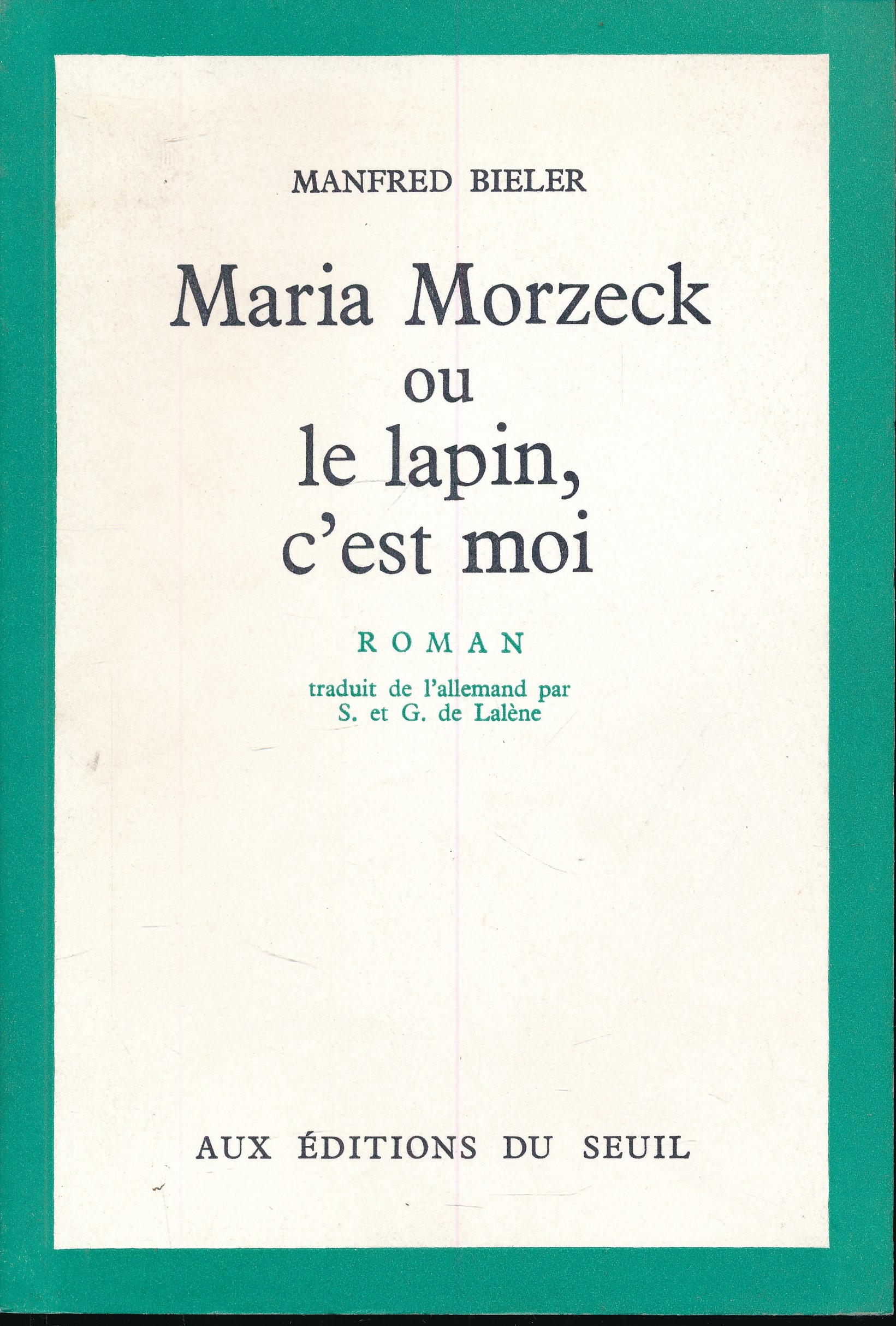 Maria Morzeck ou le lapin, c'est moi